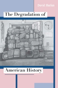 Imagen de portada: The Degradation of American History 1st edition 9780226316161