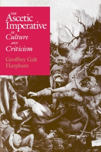 Cover image: The Ascetic Imperative in Culture and Criticism 1st edition 9780226316925