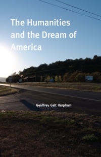 Immagine di copertina: The Humanities and the Dream of America 1st edition 9780226316970