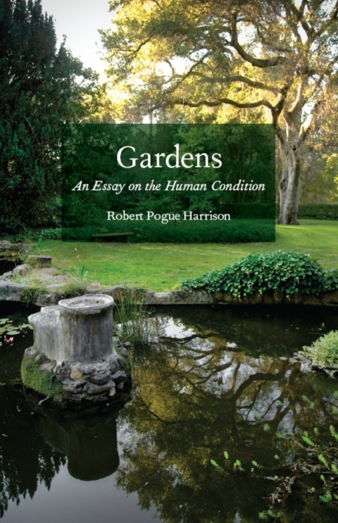 Gardens: An Essay on the Human Condition, 1st Edition - FULL INSTANT DOWNLOAD | PDF DOCX EPUB