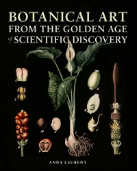 Cover image: Botanical Art from the Golden Age of Scientific Discovery 9780226321073