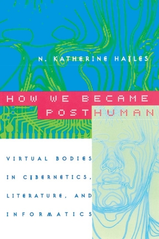 صورة الغلاف: How We Became Posthuman 1st edition 9780226321462