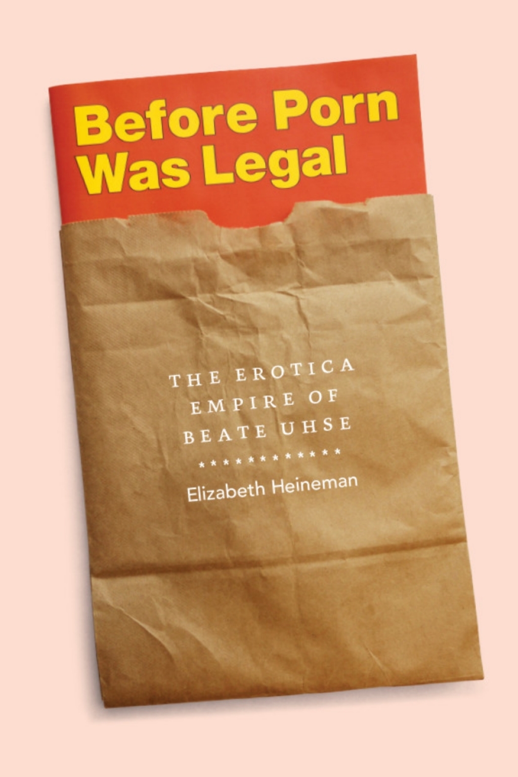 Before Porn Was Legal The Erotica Empire of Beate Uhse 1st Edition