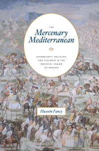 Cover image: The Mercenary Mediterranean 1st edition 9780226597898