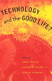 Cover image: Technology and the Good Life? 1st edition 9780226333861