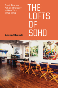 Cover image: The Lofts of SoHo 1st edition 9780226334189