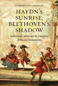 Cover image: Haydn’s Sunrise, Beethoven’s Shadow 1st edition 9780226337098
