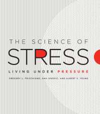 Cover image: The Science of Stress 1st edition 9780226338699