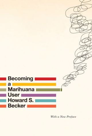 Cover image: Becoming a Marihuana User 1st edition 9780226332901