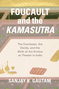 Cover image: Foucault and the Kamasutra 1st edition 9780226348445