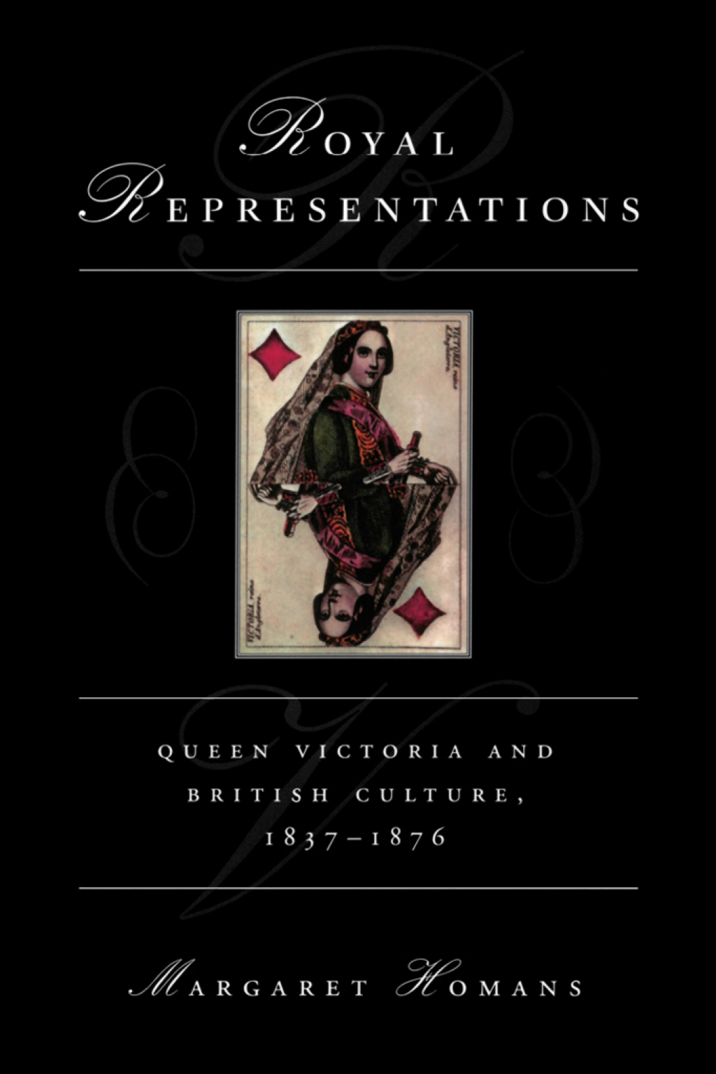 Royal Representations Queen Victoria and British Culture, 1837-1876 1st Edition