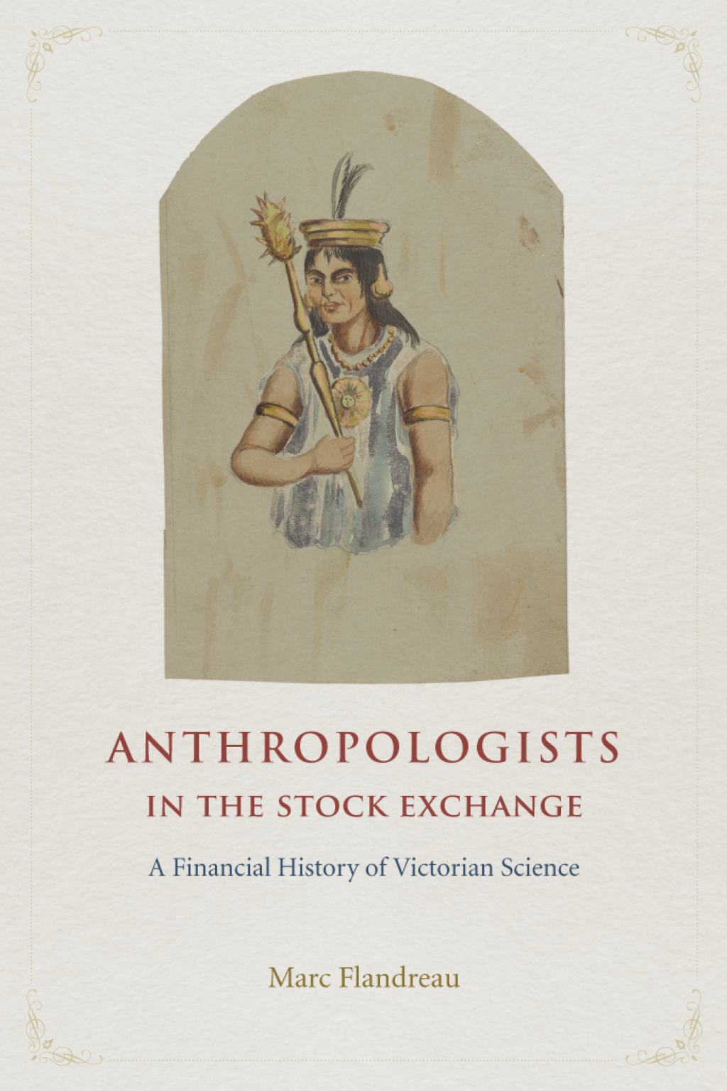 Anthropologists in the Stock Exchange A Financial History of Victorian Science 1st Edition