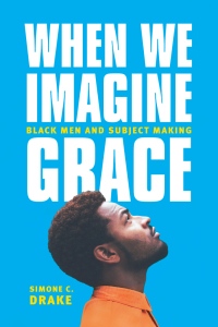 表紙画像: When We Imagine Grace 1st edition 9780226363974