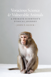 صورة الغلاف: Voracious Science and Vulnerable Animals 1st edition 9780226375656