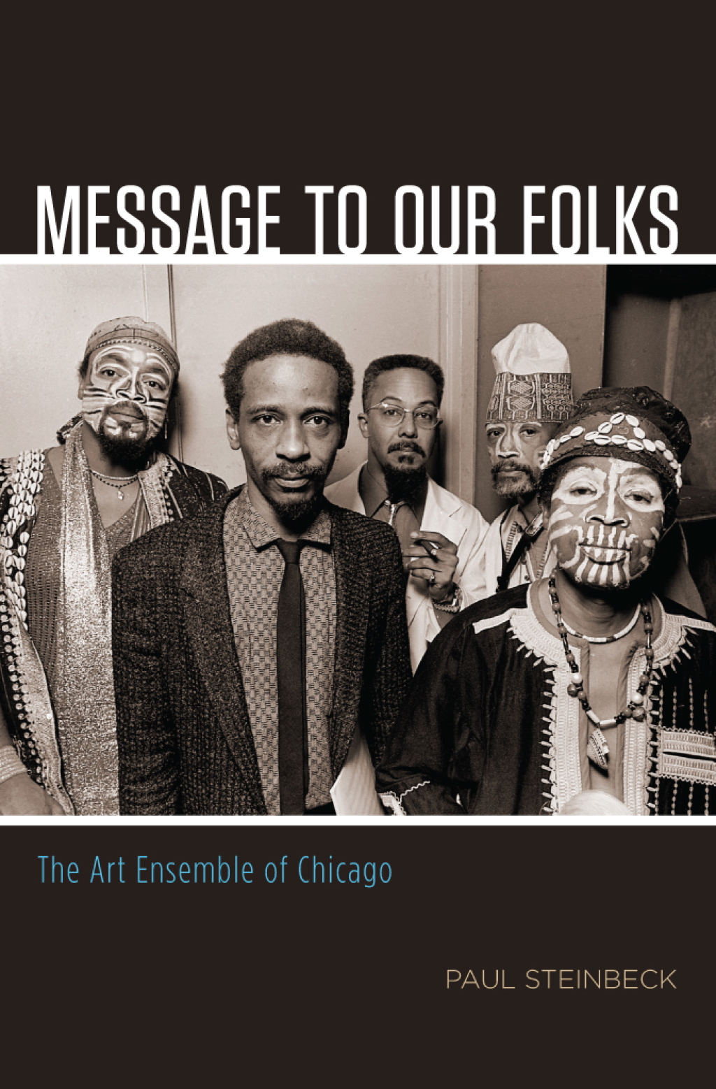 Message to Our Folks The Art Ensemble of Chicago 1st Edition