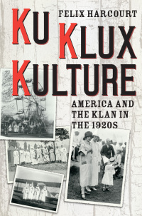 Cover image: Ku Klux Kulture 1st edition 9780226637938