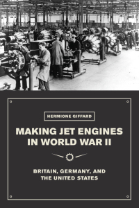 Cover image: Making Jet Engines in World War II 1st edition 9780226388595