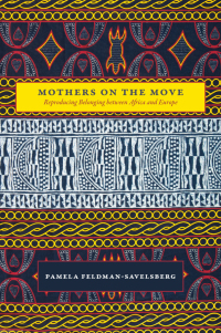 Imagen de portada: Mothers on the Move 1st edition 9780226389882