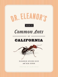 表紙画像: Dr. Eleanor's Book of Common Ants of California 1st edition 9780226351537