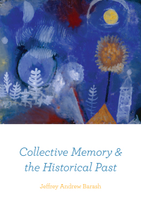 Cover image: Collective Memory and the Historical Past 1st edition 9780226399157
