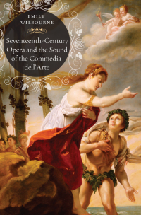 Cover image: Seventeenth-Century Opera and the Sound of the Commedia dell’Arte 1st edition 9780226401577