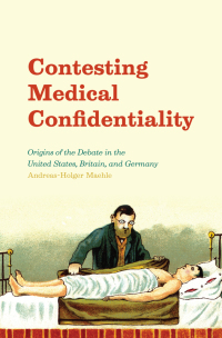 Omslagafbeelding: Contesting Medical Confidentiality 1st edition 9780226404820