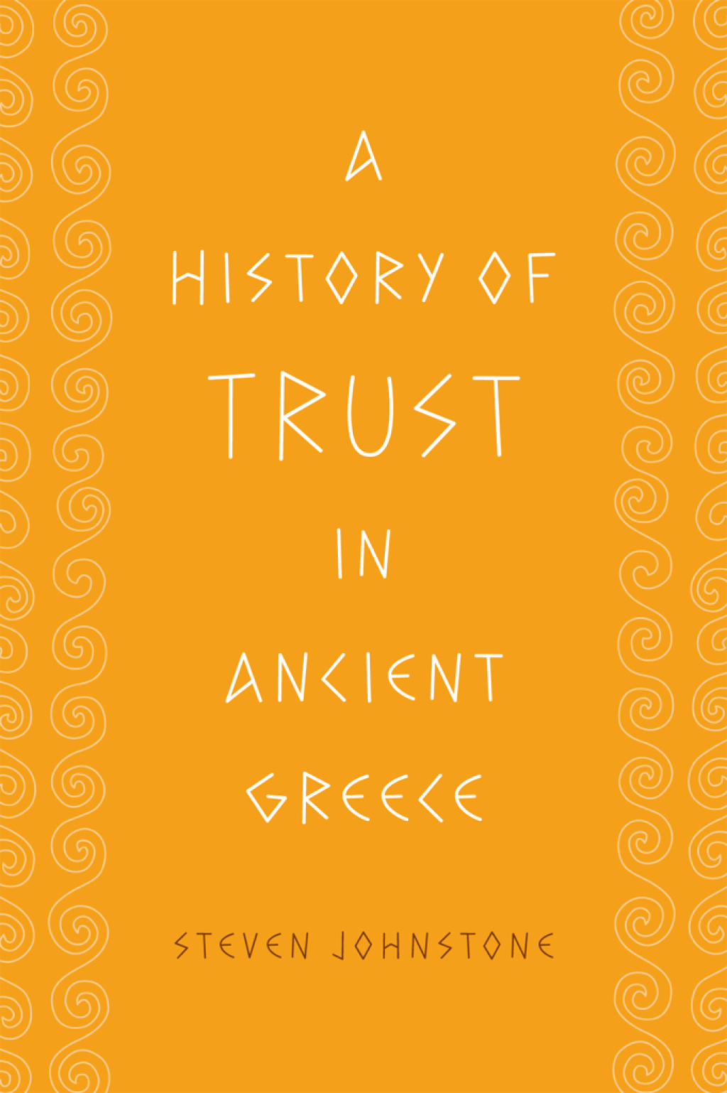 A History of Trust in Ancient Greece 1st Edition