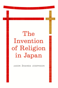 Titelbild: The Invention of Religion in Japan 1st edition 9780226412344