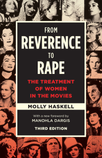 Titelbild: From Reverence to Rape: The Treatment of Women in the Movies, Third Edition 3rd edition 9780226412894