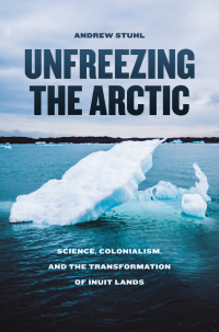 Cover image: Unfreezing the Arctic 1st edition 9780226416649
