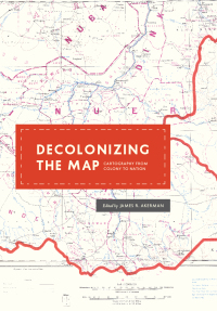 Cover image: Decolonizing the Map 1st edition 9780226422787