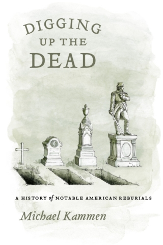 Cover image: Digging Up the Dead 1st edition 9780226423302