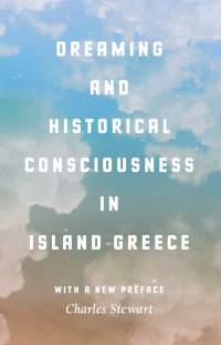 Titelbild: Dreaming and Historical Consciousness in Island Greece 1st edition 9780226425245