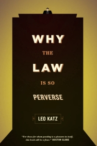Omslagafbeelding: Why the Law Is So Perverse 1st edition 9780226426037