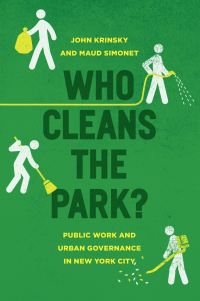 Cover image: Who Cleans the Park? 1st edition 9780226435589