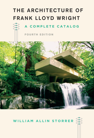 Cover image: The Architecture of Frank Lloyd Wright, Fourth Edition: A Complete Catalog 4th edition 9780226435756