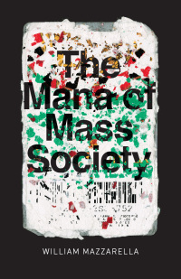 صورة الغلاف: The Mana of Mass Society 1st edition 9780226436258