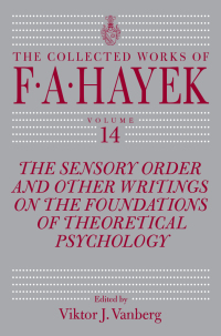 Cover image: The Sensory Order and Other Writings on the Foundations of Theoretical Psychology 1st edition 9780226436425