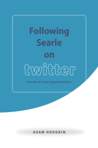 Omslagafbeelding: Following Searle on Twitter 1st edition 9780226438214