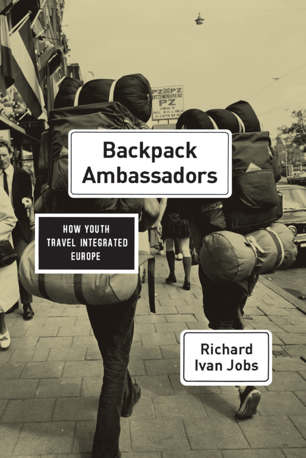 Backpack Ambassadors How Youth Travel Integrated Europe 1st Edition