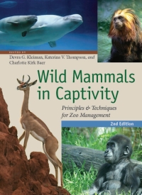 Immagine di copertina: Wild Mammals in Captivity: Principles and Techniques for Zoo Management, Second Edition 2nd edition 9780226440101
