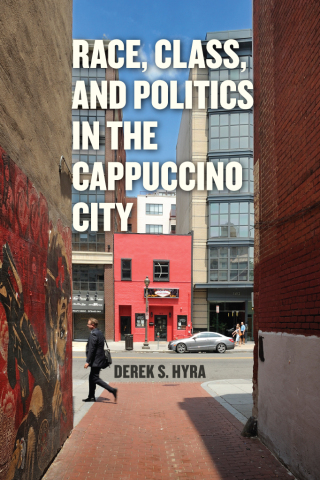 Cover image: Race, Class, and Politics in the Cappuccino City 1st edition 9780226449531