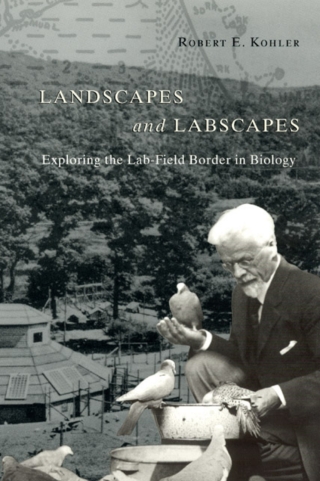 Cover image: Landscapes and Labscapes 1st edition 9780226450094