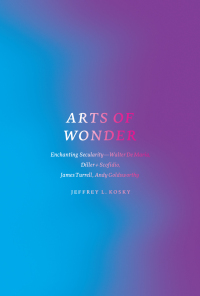 Cover image: Arts of Wonder 1st edition 9780226411804