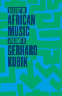 Cover image: Theory of African Music, Volume II 9780226456942