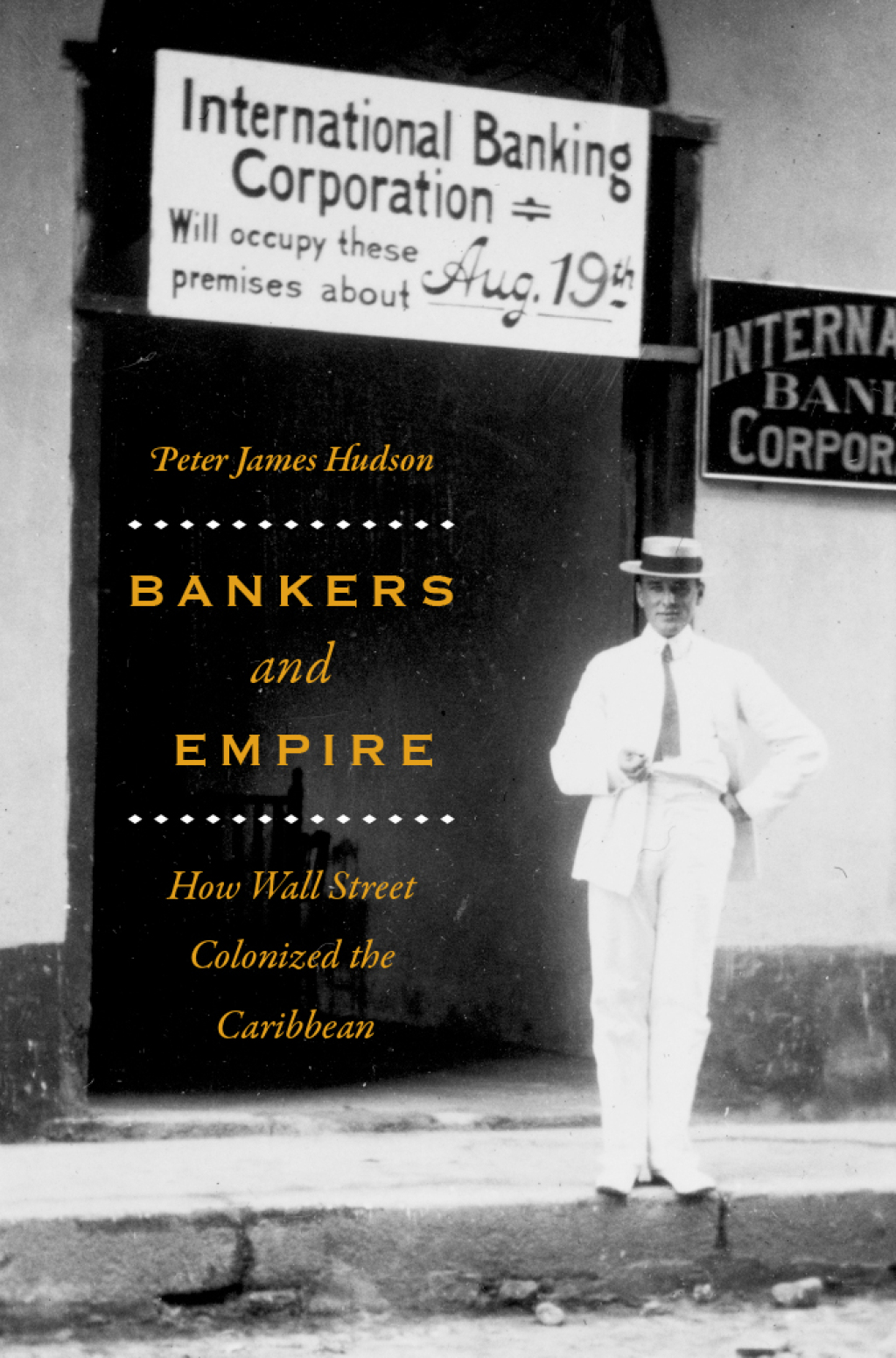 Bankers and Empire How Wall Street Colonized the Caribbean 1st Edition