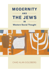Imagen de portada: Modernity and the Jews in Western Social Thought 1st edition 9780226460413
