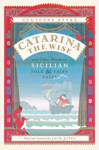 Cover image: Catarina the Wise and Other Wondrous Sicilian Folk and Fairy Tales 1st edition 9780226462790