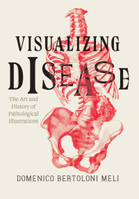 Cover image: Visualizing Disease 1st edition 9780226110295