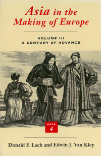 Cover image: Asia in the Making of Europe, Volume III: A Century of Advance. Book 4 9780226467696